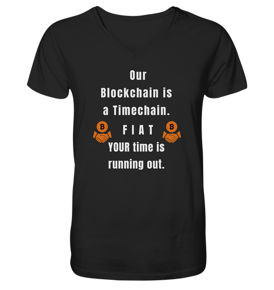 OUR BLOCKCHAIN IS A TIMECHAIN. FIAT YOUR TIME... - Mens Organic V-Neck Shirt