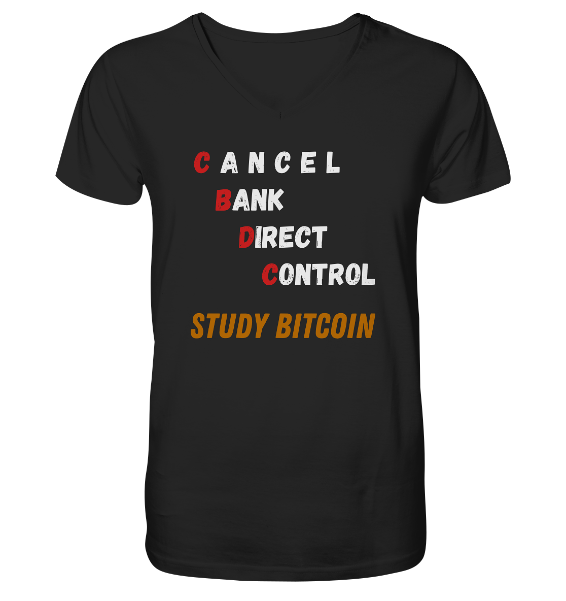 CBDC - CANCEL BANK DIRECT CONTROL - STUDY BITCOIN    - Mens Organic V-Neck Shirt