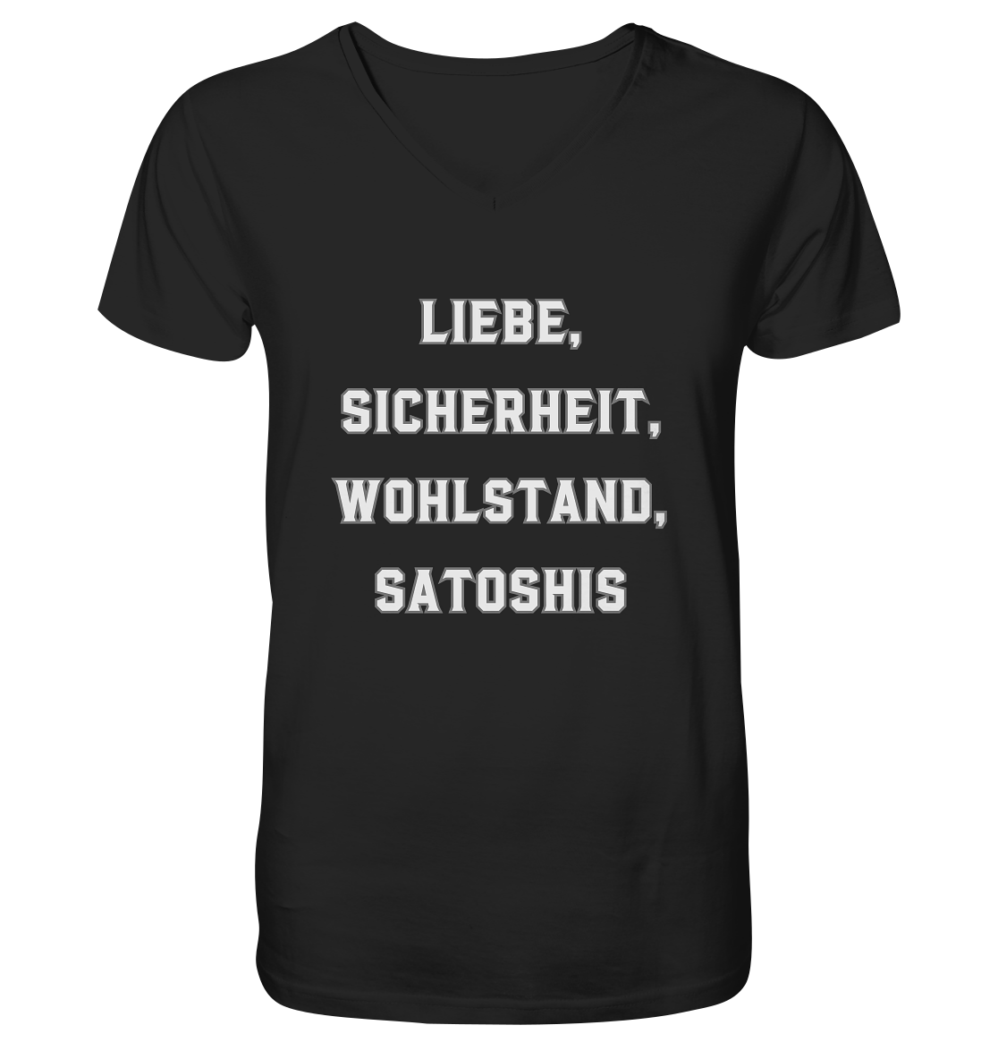 LIEBE, SICHERHEIT, WOHLSTAND, SATOSHIS - Mens Organic V-Neck Shirt