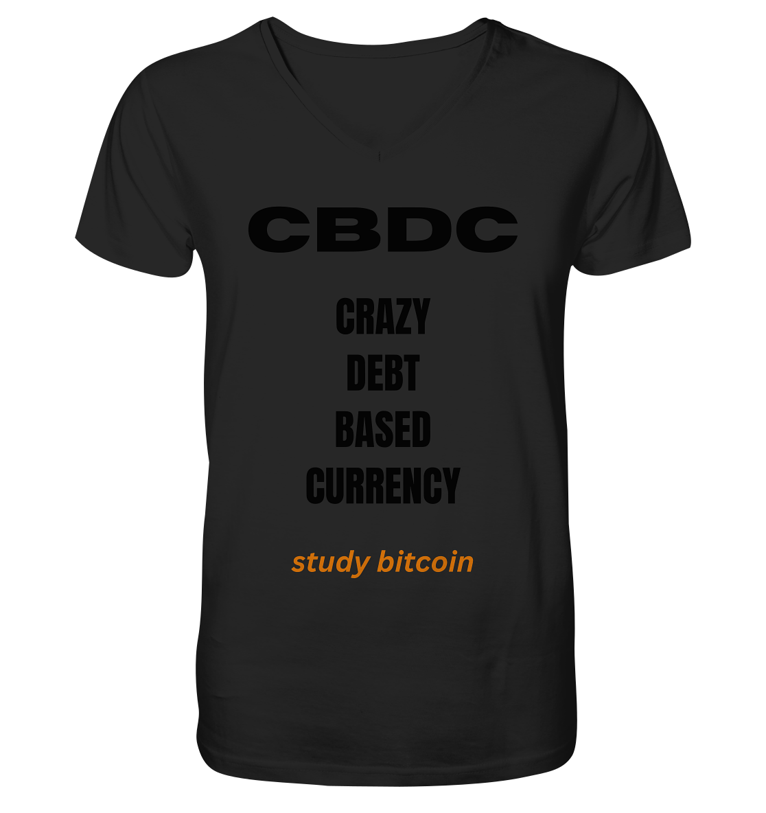 CBDC - CRAZY DEBT BASED CURRENCY - study bitcoin  - Mens Organic V-Neck Shirt