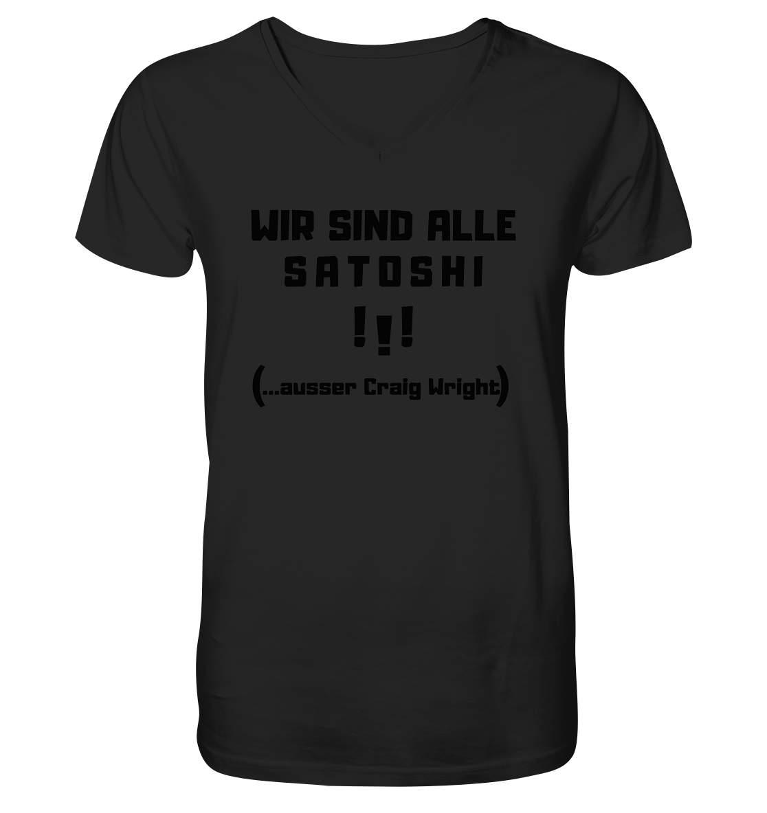 WIR SIND ALLE SATOSHI... ausser CRAIG WRIGHT (Version "!!!" ohne Lachen) - Mens Organic V-Neck Shirt