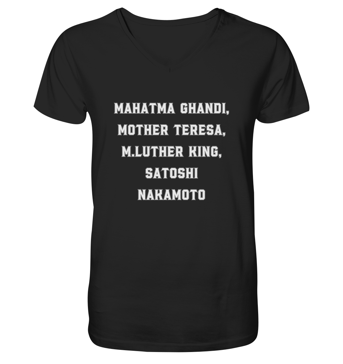 Mahatma Ghandi, Mother Theresa, M. Luther King, Satoshi Nakamoto - Mens Organic V-Neck Shirt