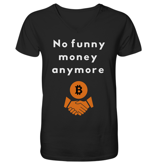 No funny money anymore - Mens Organic V-Neck Shirt