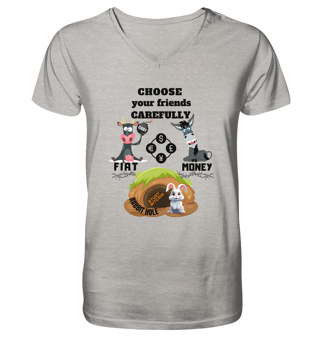 CHOOSE your friends CAREFULLY - FIAT Money / Rabbithole - Mens Organic V-Neck Shirt