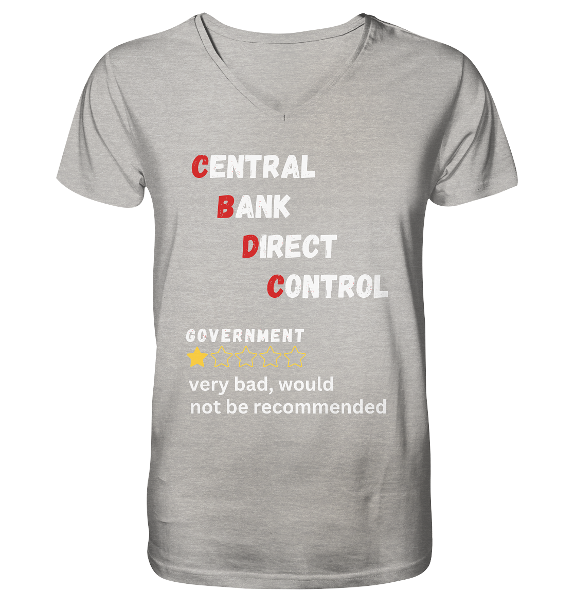 CENTRAL BANK DIRECT CONTROL - GOVERNMENT...not be recommended - STUDY BITCOIN  - Mens Organic V-Neck Shirt