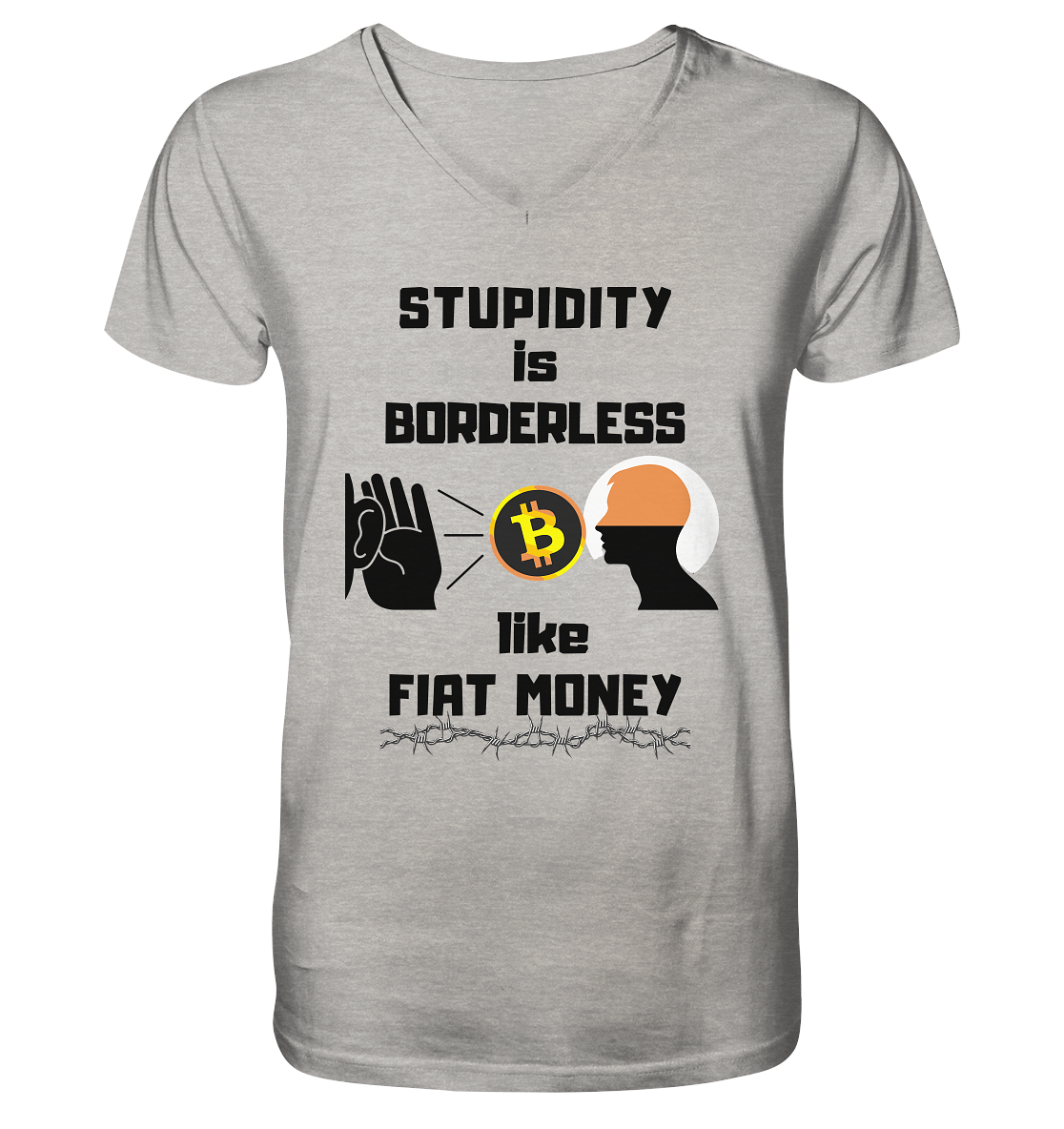 STUPIDITY is BORDERLESS  like FIAT MONEY (Flüstern - BTC - Lauschen Grafik)  - Mens Organic V-Neck Shirt