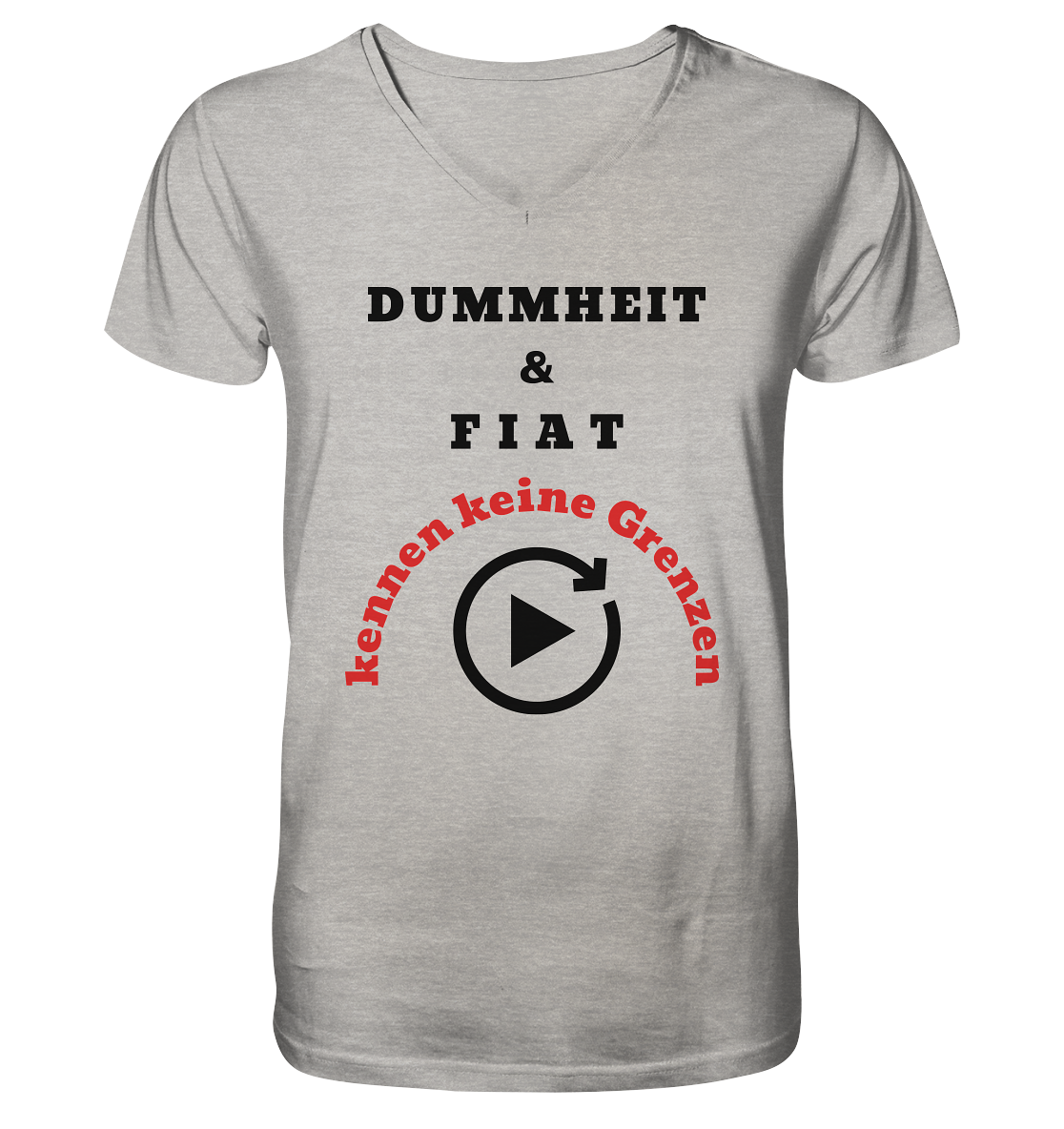 DUMMHEIT & FIAT kennen keine Grenzen (ROT) # PLAYBUTTON UNENDLICH   - Mens Organic V-Neck Shirt
