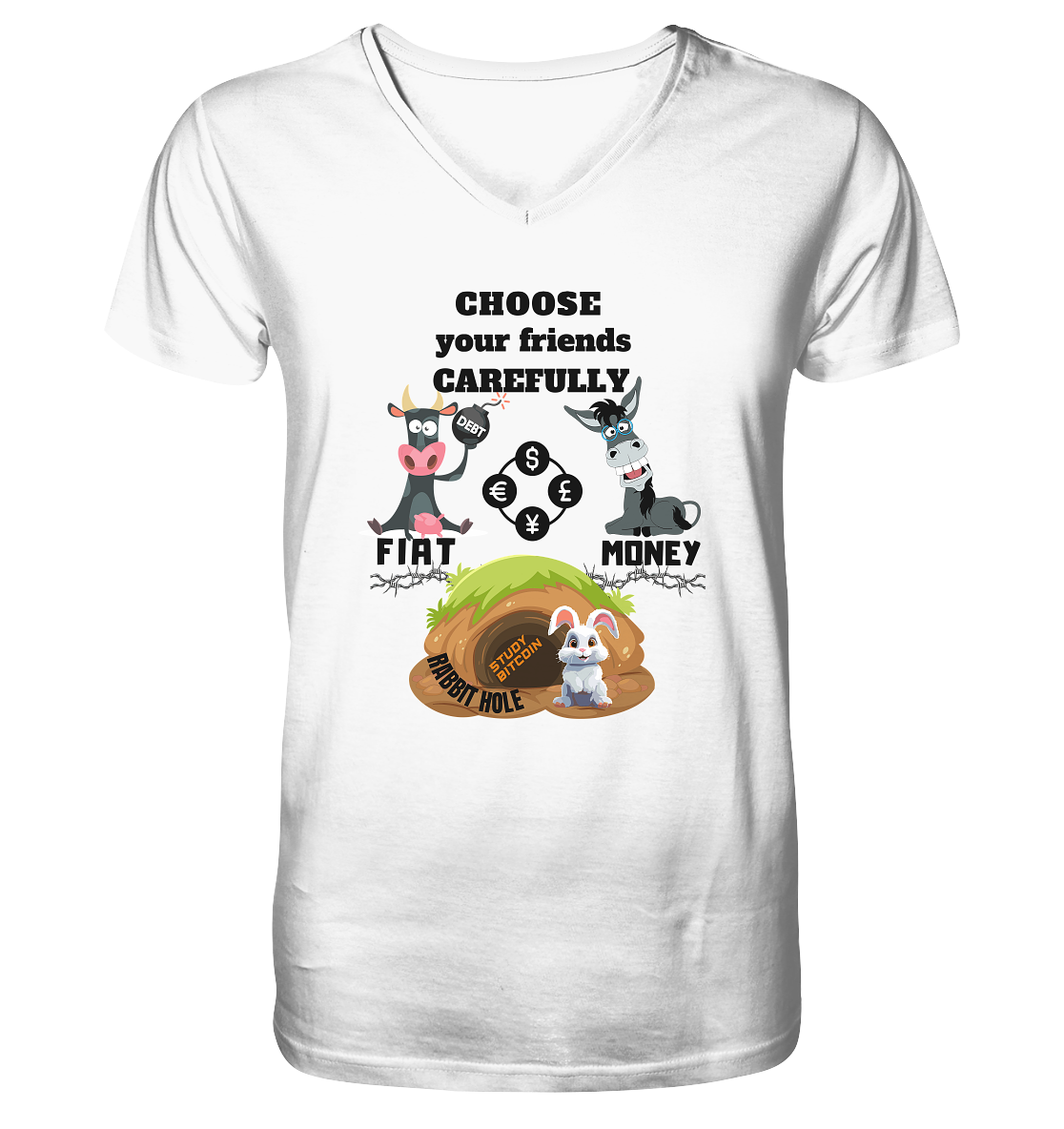 CHOOSE your friends CAREFULLY - FIAT Money / Rabbithole - Mens Organic V-Neck Shirt