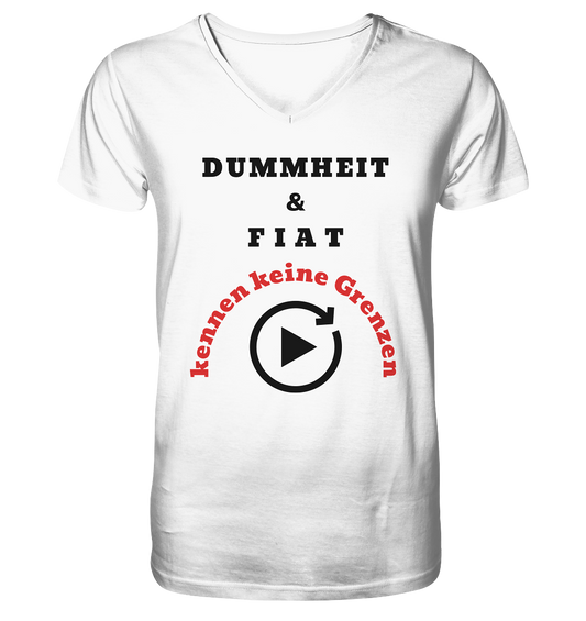 DUMMHEIT & FIAT kennen keine Grenzen (ROT) # PLAYBUTTON UNENDLICH   - Mens Organic V-Neck Shirt