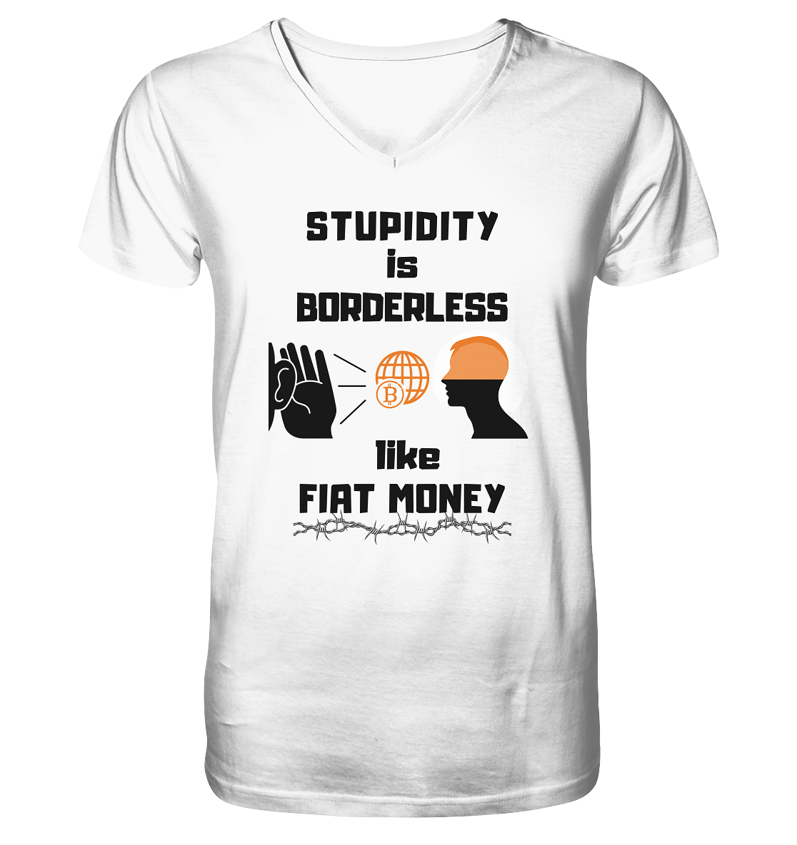 STUPIDITY is BORDERLESS like FIAT MONEY (Version 3)  - Mens Organic V-Neck Shirt