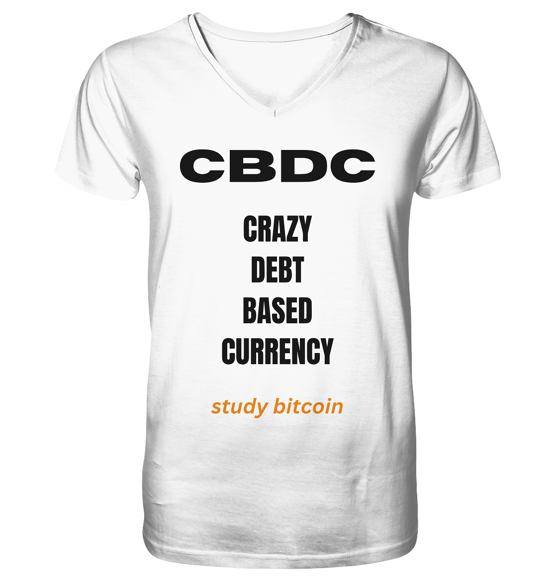 CBDC - CRAZY DEBT BASED CURRENCY - study bitcoin  - Mens Organic V-Neck Shirt