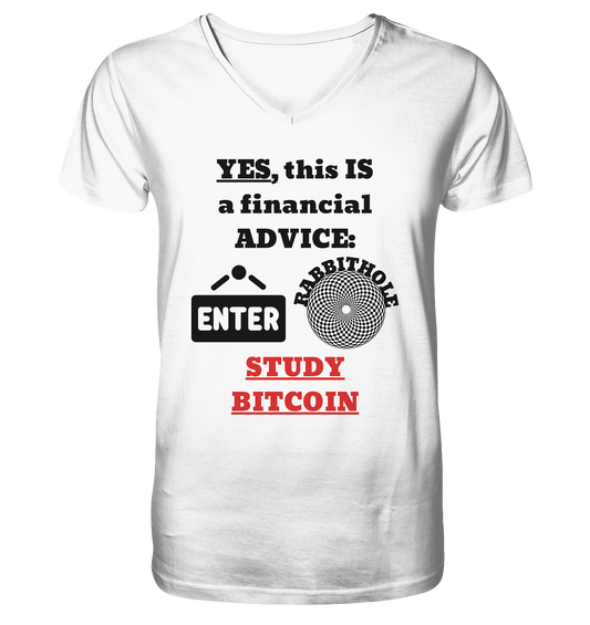 YES, this IS a financial ADVICE: ENTER - RABBITHOLE (Grafiken) - STUDY BITCOIN  - Mens Organic V-Neck Shirt