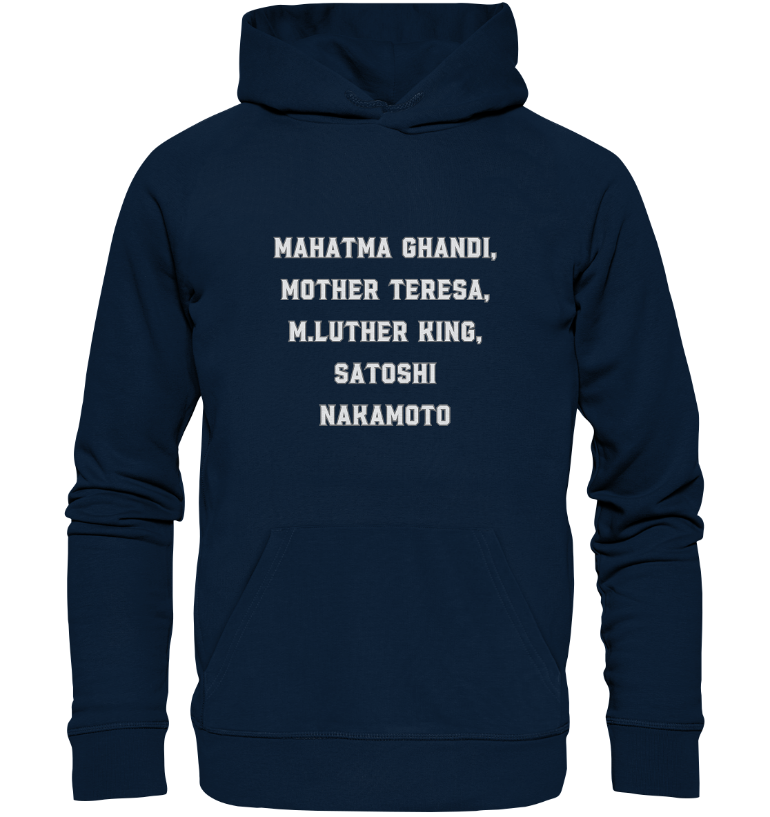 Mahatma Ghandi, Mother Theresa, M. Luther King, Satoshi Nakamoto - Organic Basic Hoodie