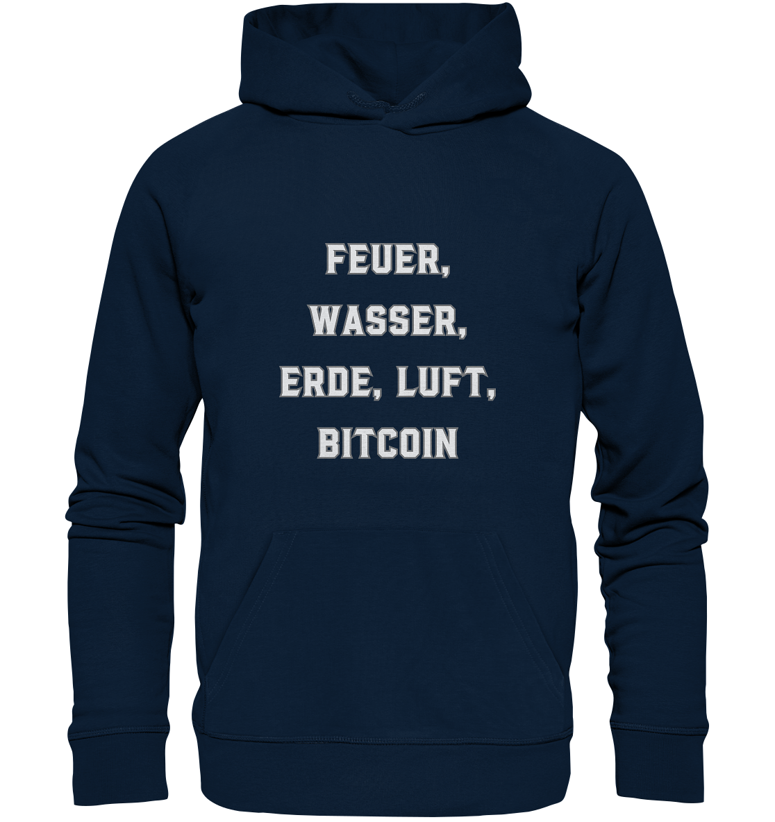 FEUER, WASSER, ERDE, LUFT, BITCOIN - Organic Basic Hoodie