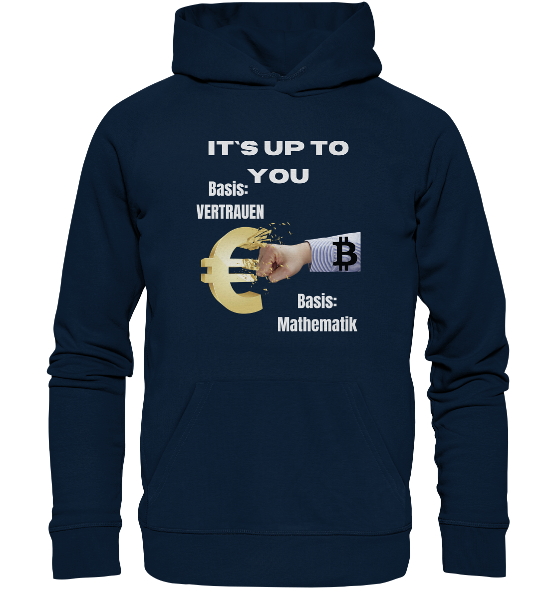 It`s up to you - Basis: Vertrauen / Mathematik - Organic Basic Hoodie