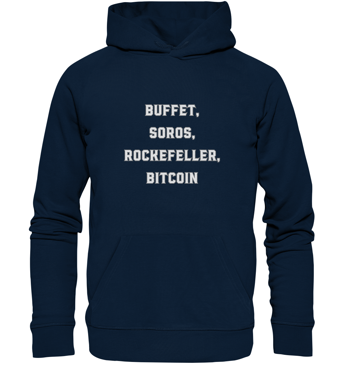 BUFFET,SOROS, ROCKEFELLER, BITCOIN  - Organic Basic Hoodie