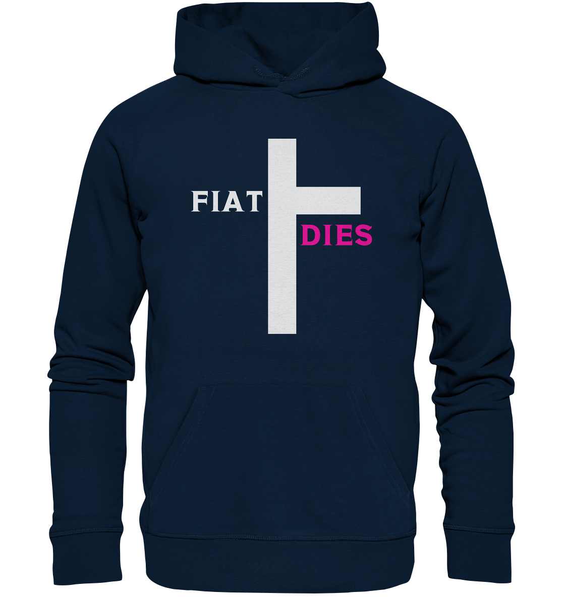 FIAT DIES  - (Variante "FIAT" Teil des Kreuzes) - Organic Basic Hoodie