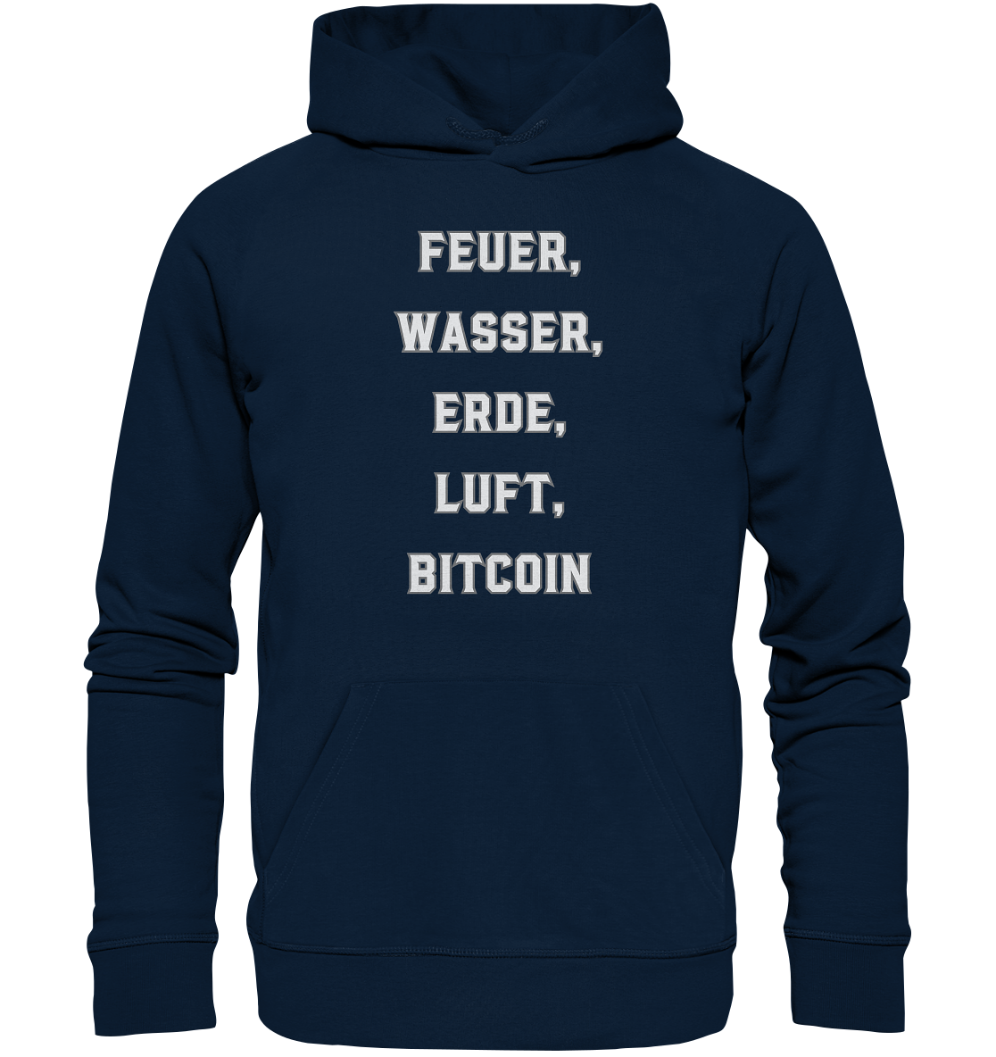 FEUER, WASSER, ERDE, LUFT, BITCOIN - Organic Basic Hoodie
