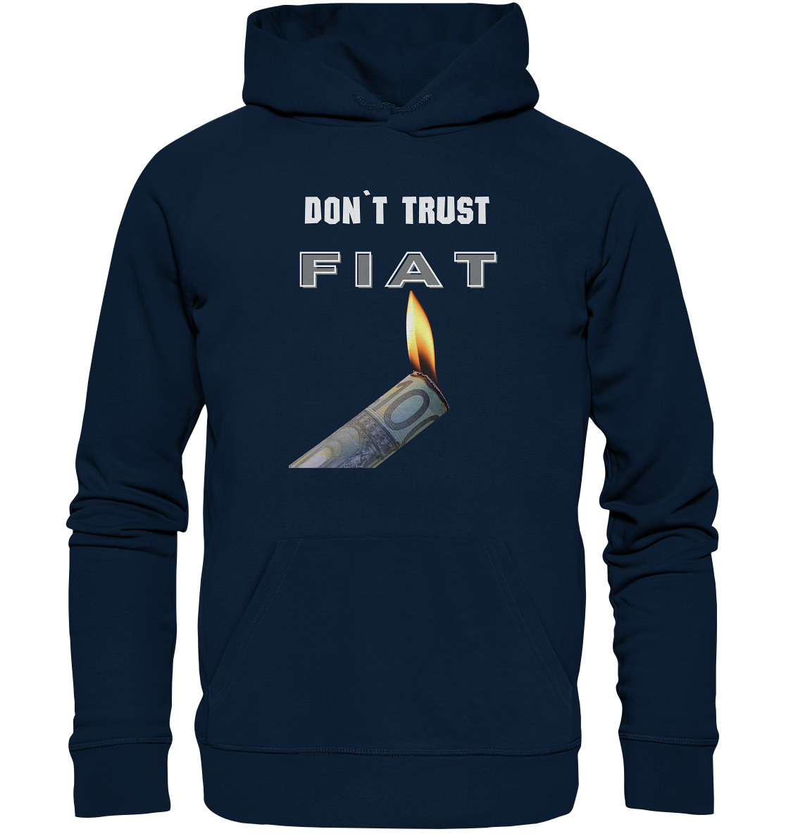 DON`T TRUST FIAT - Organic Basic Hoodie