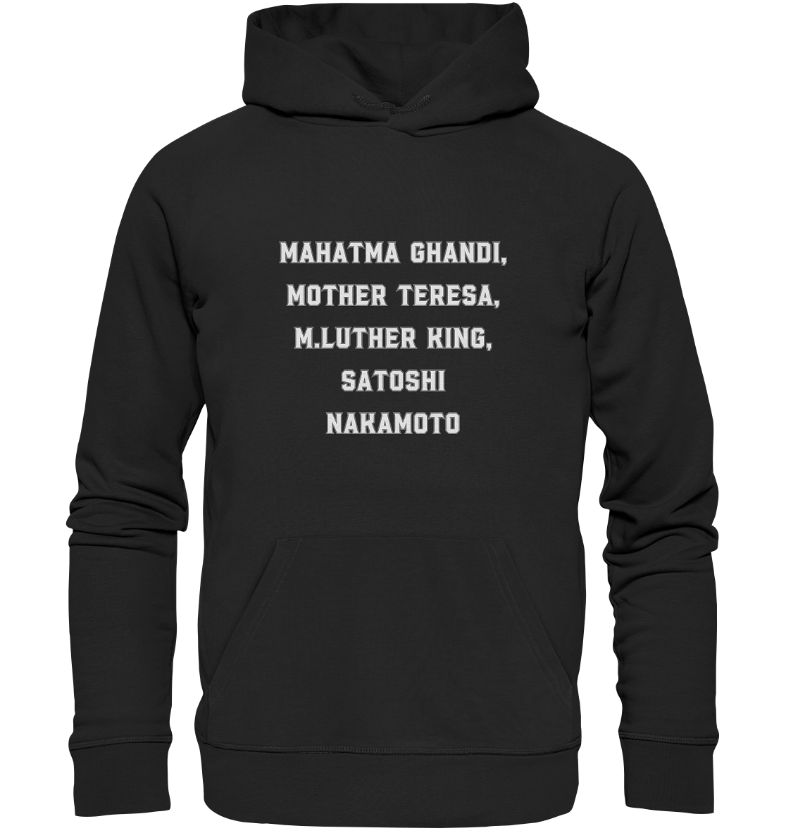 Mahatma Ghandi, Mother Theresa, M. Luther King, Satoshi Nakamoto - Organic Basic Hoodie