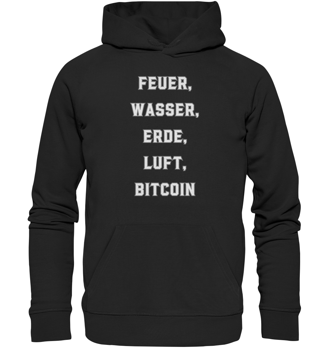 FEUER, WASSER, ERDE, LUFT, BITCOIN - Organic Basic Hoodie