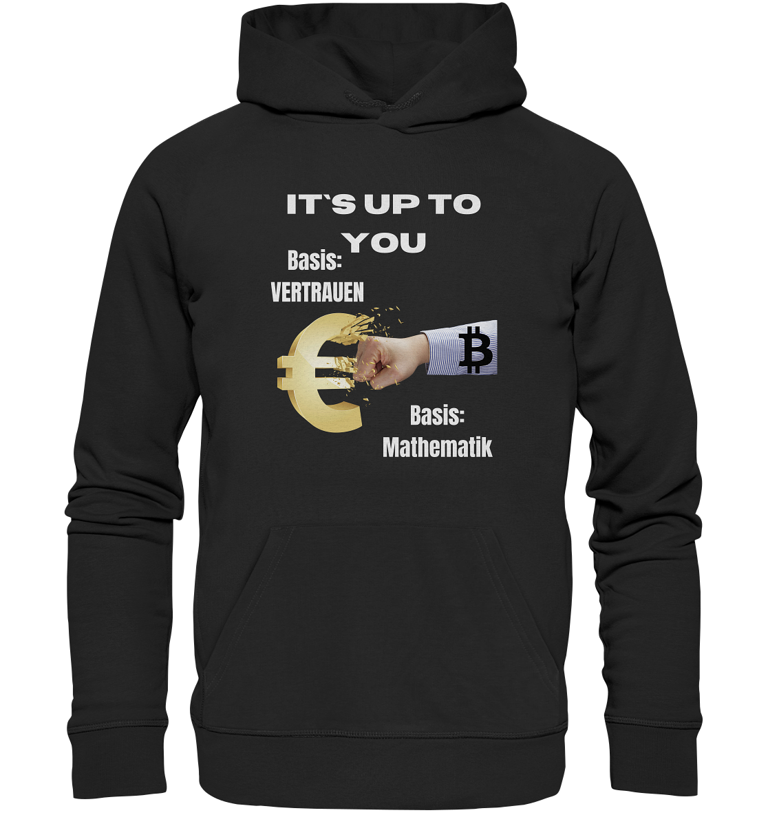 It`s up to you - Basis: Vertrauen / Mathematik - Organic Basic Hoodie