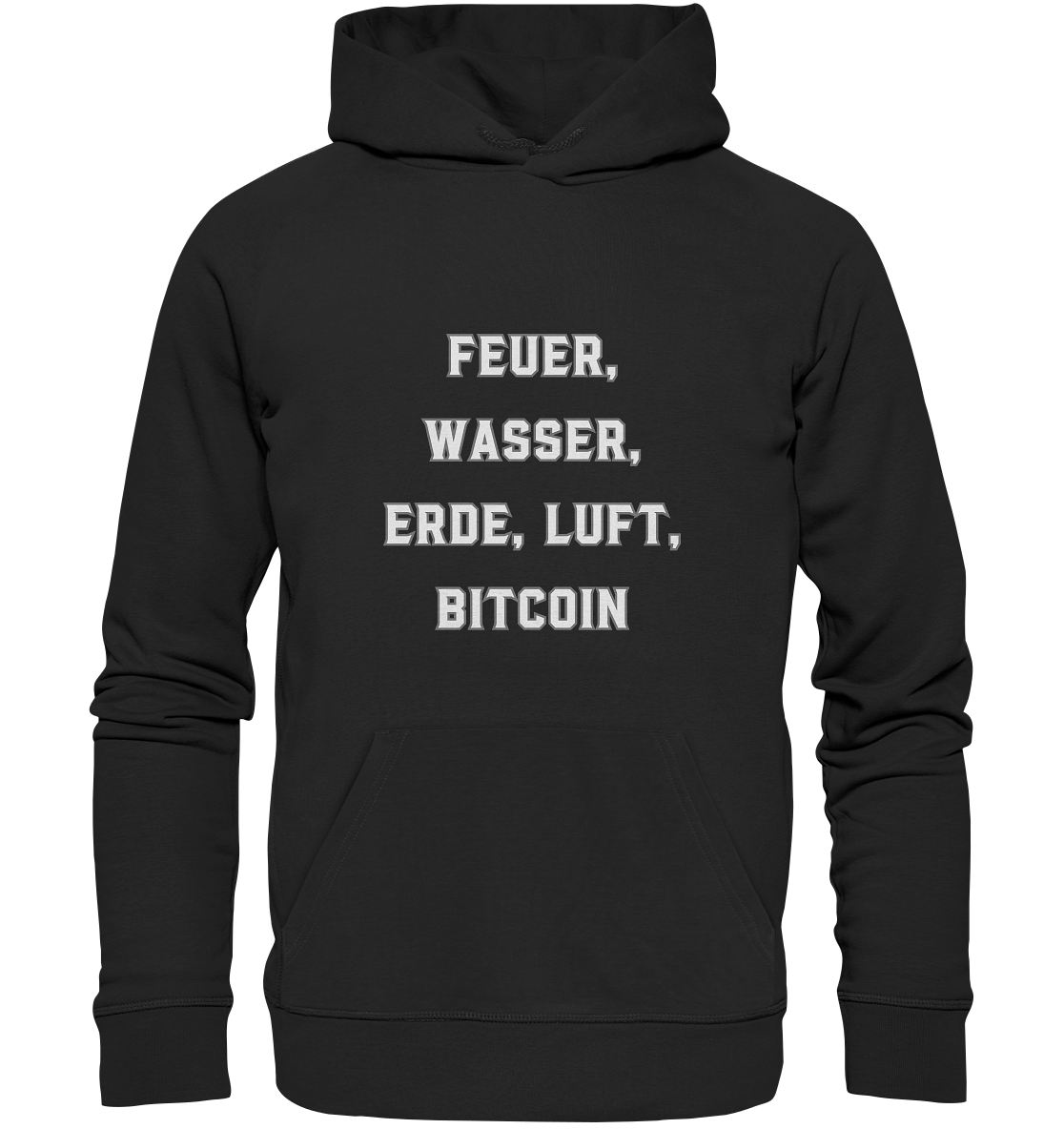 FEUER, WASSER, ERDE, LUFT, BITCOIN - Organic Basic Hoodie