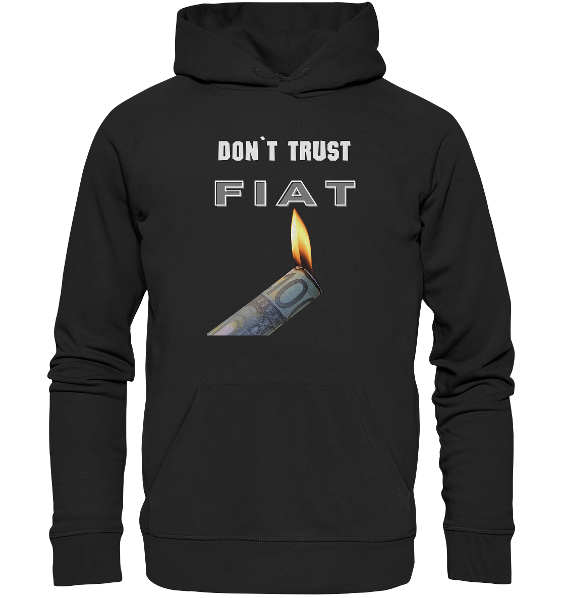 DON`T TRUST FIAT - Organic Basic Hoodie