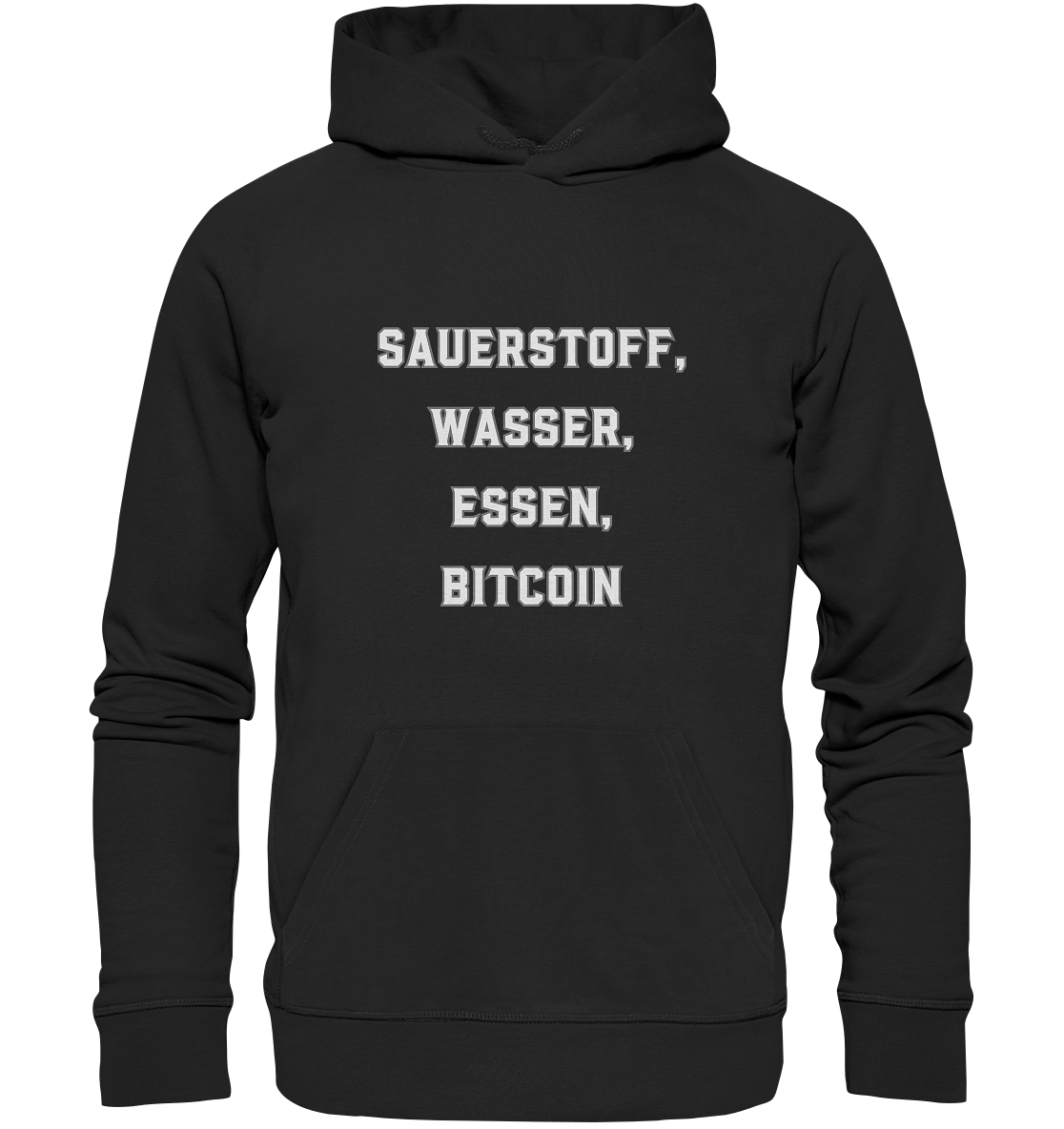 SAUERSTOFF, WASSER, ESSEN, BITCOIN - Organic Basic Hoodie
