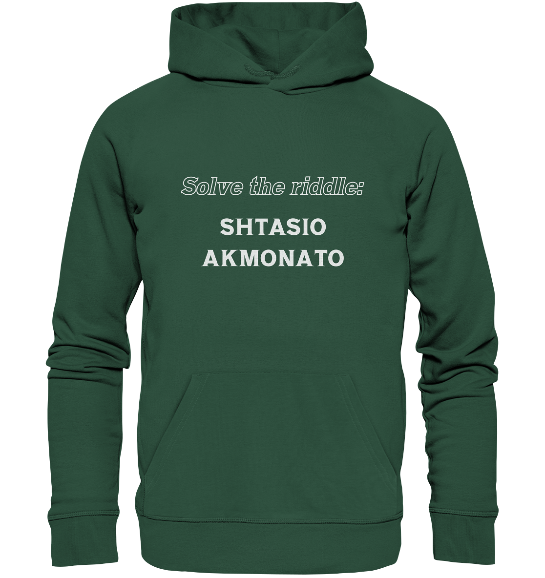 SOLVE THE RIDDLE - SHTASIO AKMONATO - Organic Basic Hoodie