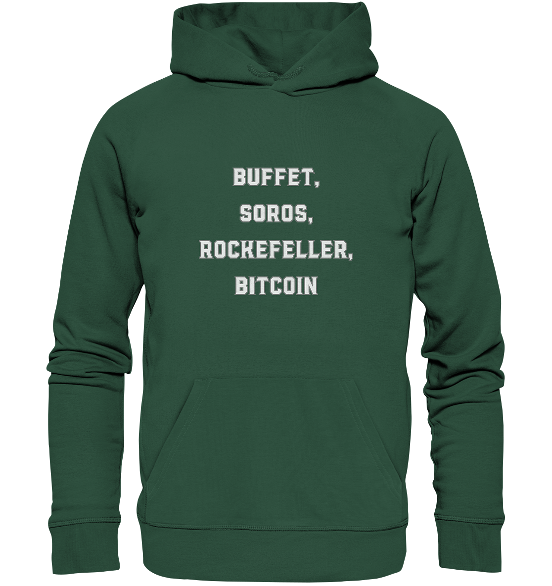 BUFFET,SOROS, ROCKEFELLER, BITCOIN  - Organic Basic Hoodie