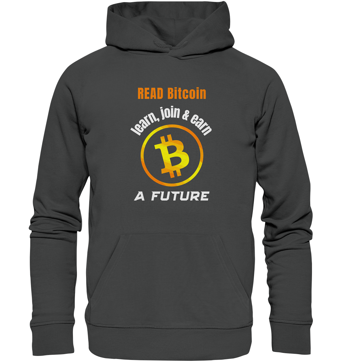 READ BITCOIN, learn & earn A FUTURE - Organic Basic Hoodie