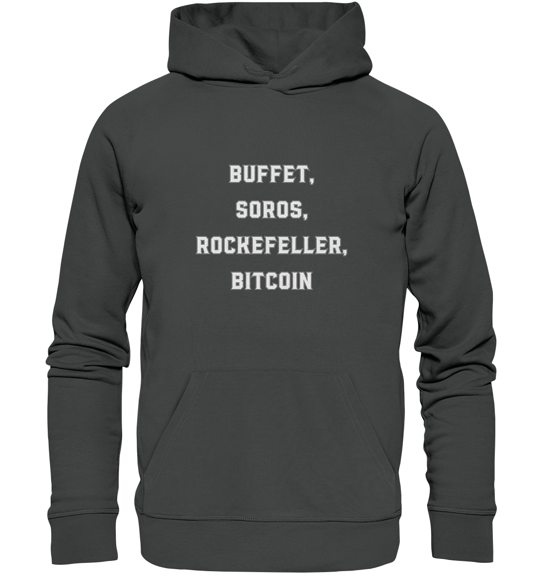 BUFFET,SOROS, ROCKEFELLER, BITCOIN  - Organic Basic Hoodie