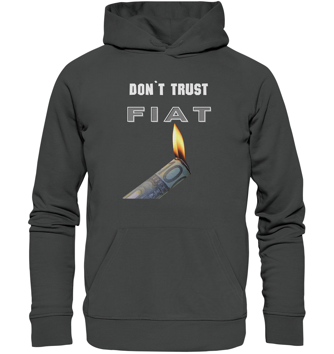 DON`T TRUST FIAT - Organic Basic Hoodie