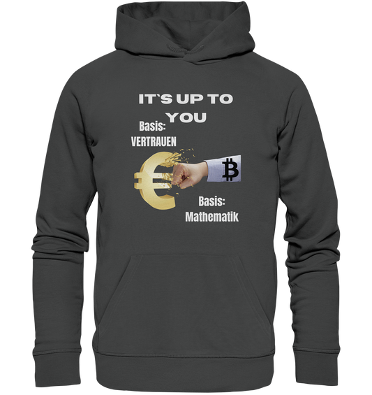 It`s up to you - Basis: Vertrauen / Mathematik - Organic Basic Hoodie