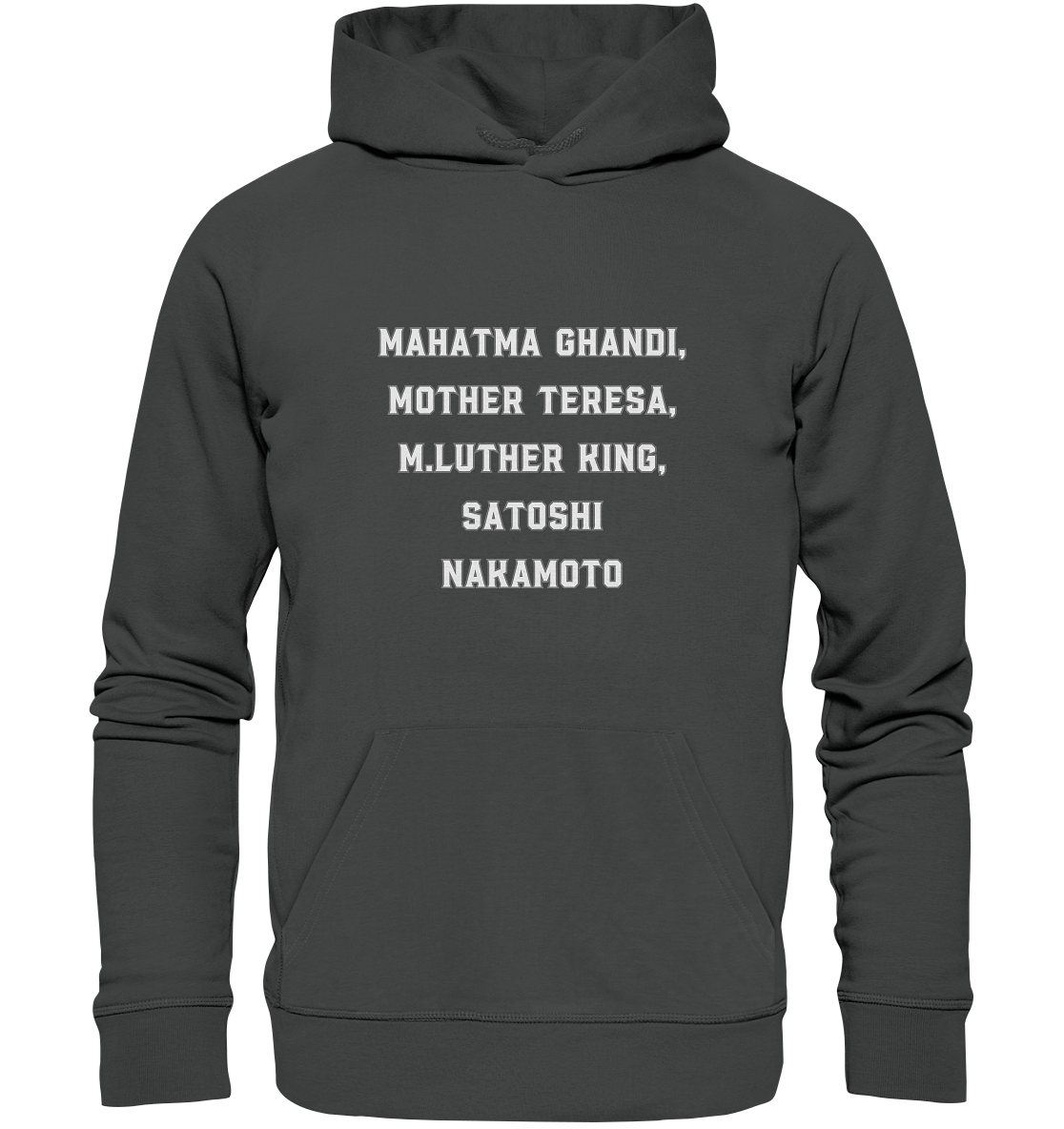 Mahatma Ghandi, Mother Theresa, M. Luther King, Satoshi Nakamoto - Organic Basic Hoodie