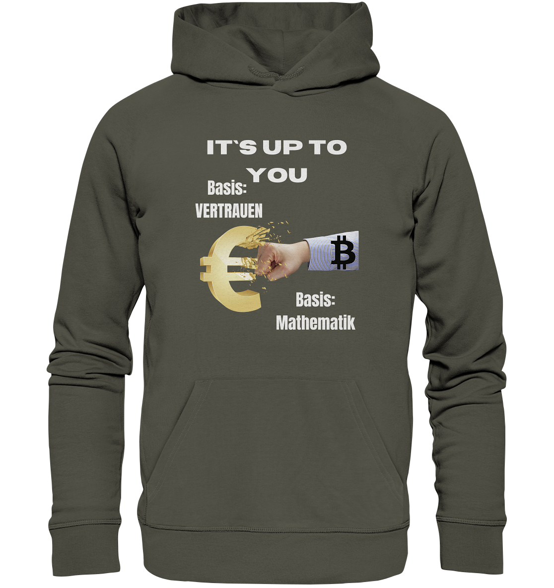 It`s up to you - Basis: Vertrauen / Mathematik - Organic Basic Hoodie