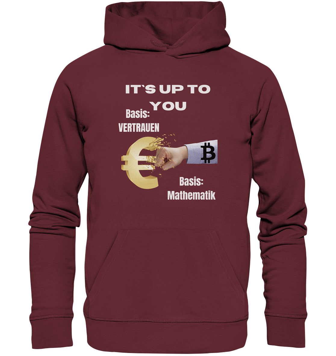 It`s up to you - Basis: Vertrauen / Mathematik - Organic Basic Hoodie