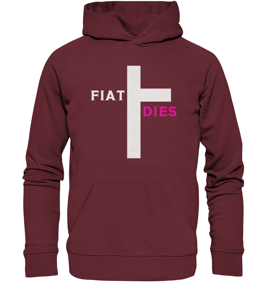FIAT DIES  - (Variante "FIAT" Teil des Kreuzes) - Organic Basic Hoodie
