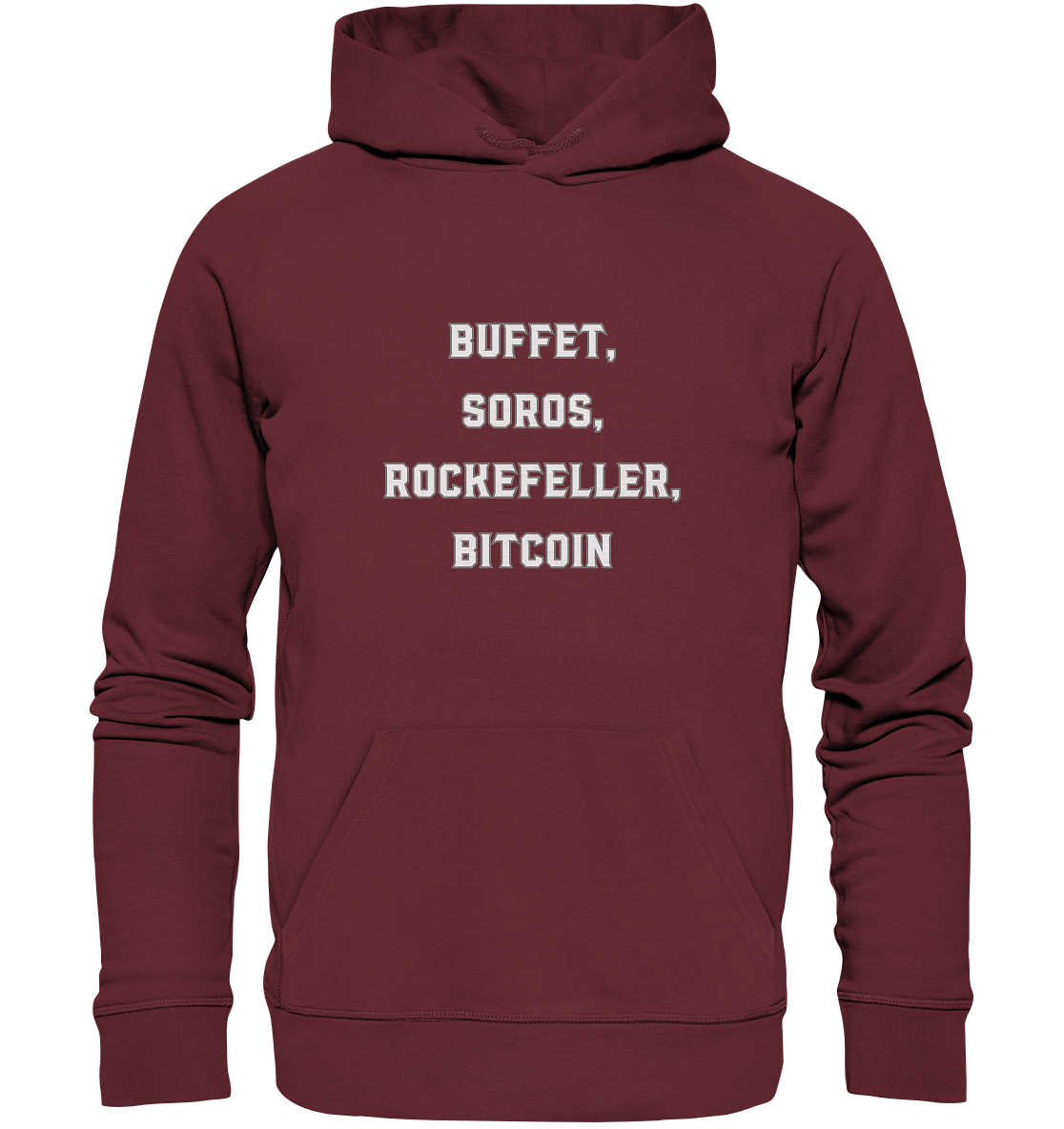 BUFFET,SOROS, ROCKEFELLER, BITCOIN  - Organic Basic Hoodie