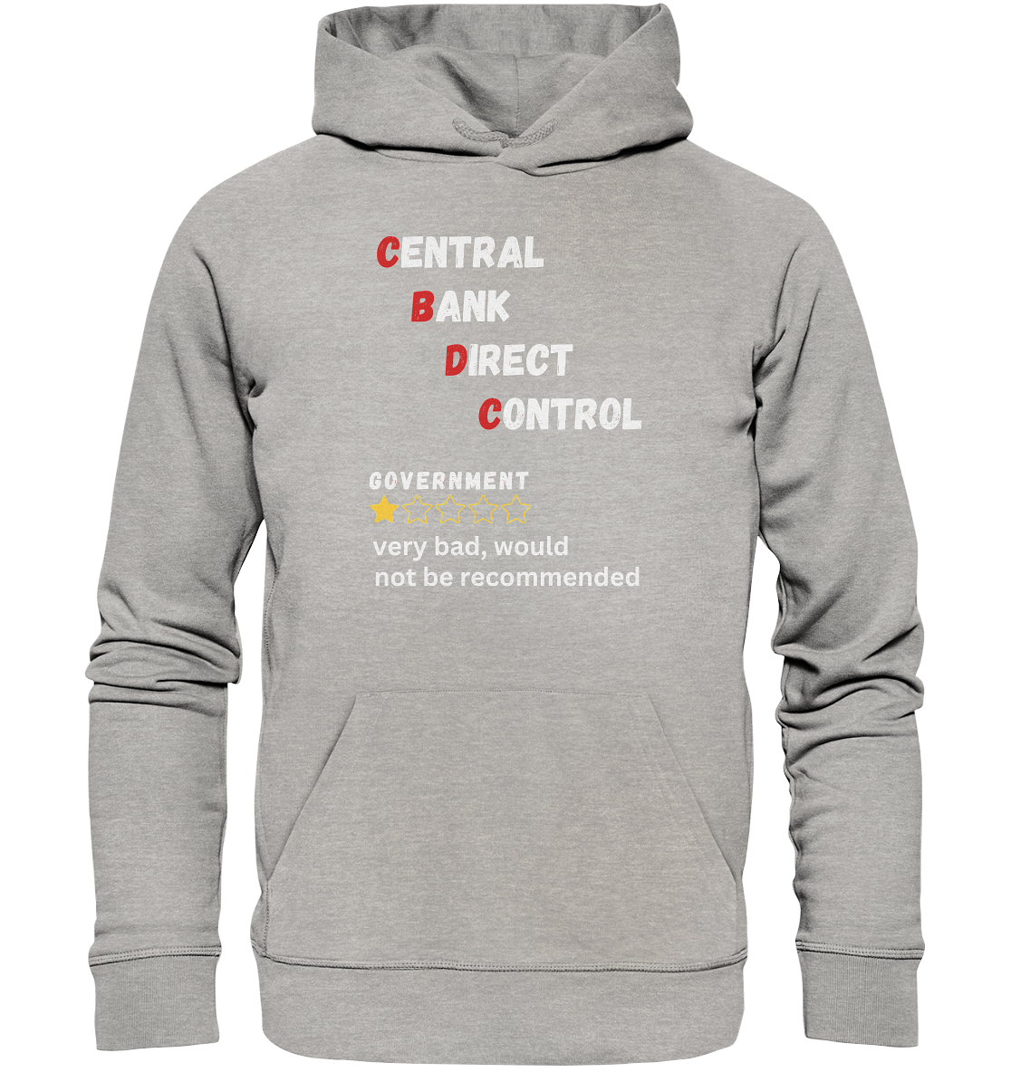 CENTRAL BANK DIRECT CONTROL - GOVERNMENT...not be recommended - STUDY BITCOIN  - Organic Basic Hoodie