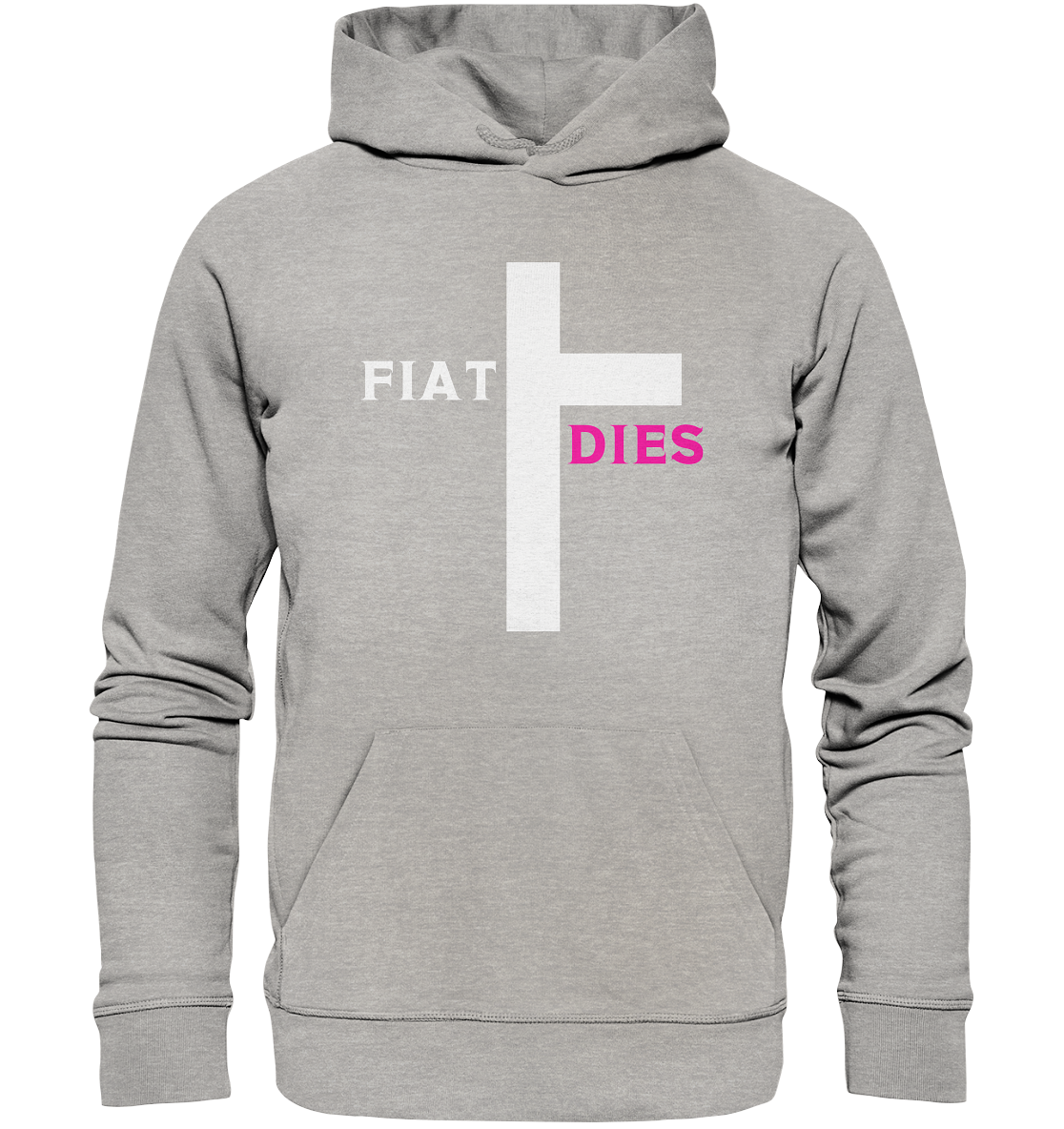 FIAT DIES  - (Variante "FIAT" Teil des Kreuzes) - Organic Basic Hoodie