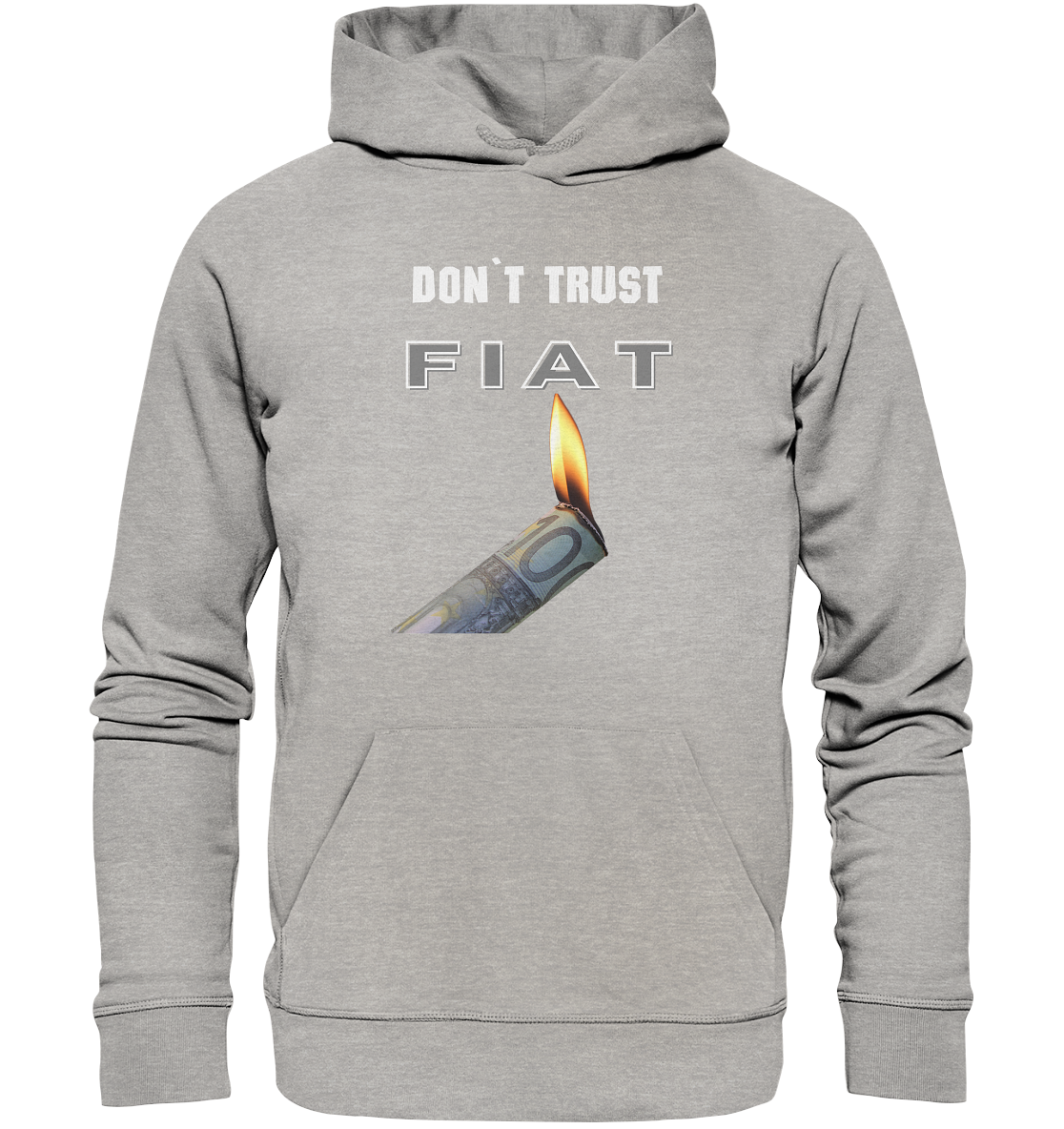 DON`T TRUST FIAT - Organic Basic Hoodie