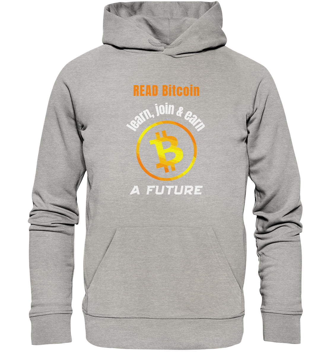 READ BITCOIN, learn & earn A FUTURE - Organic Basic Hoodie