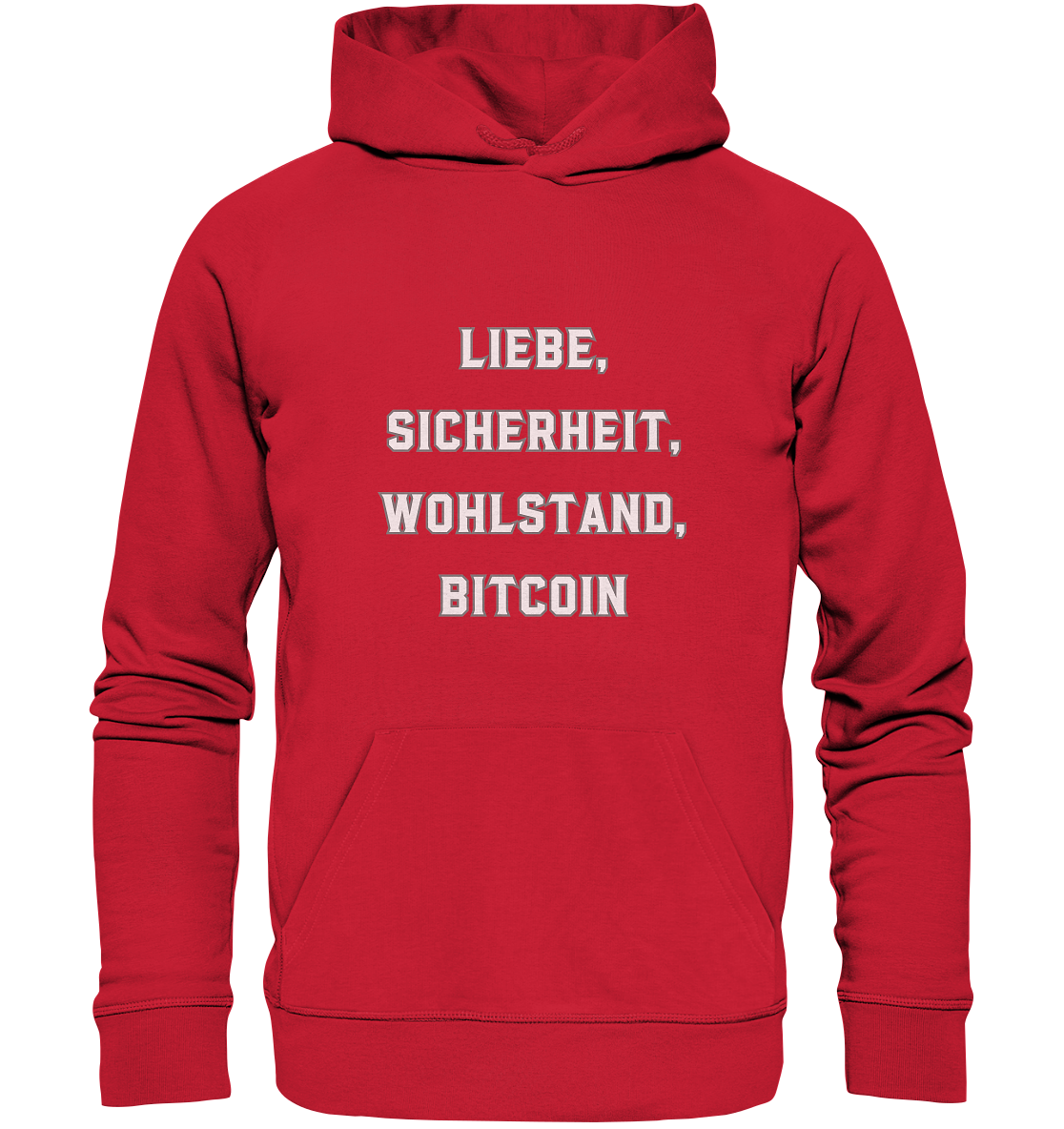 LIEBE, SICHERHEIT, WOHLSTAND, BITCOIN  - Organic Basic Hoodie