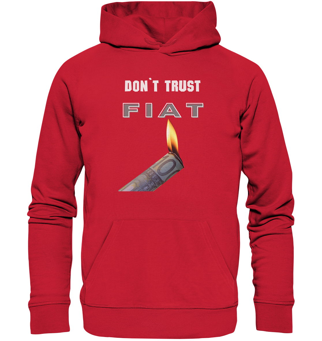 DON`T TRUST FIAT - Organic Basic Hoodie