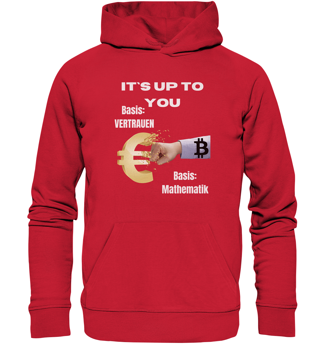 It`s up to you - Basis: Vertrauen / Mathematik - Organic Basic Hoodie