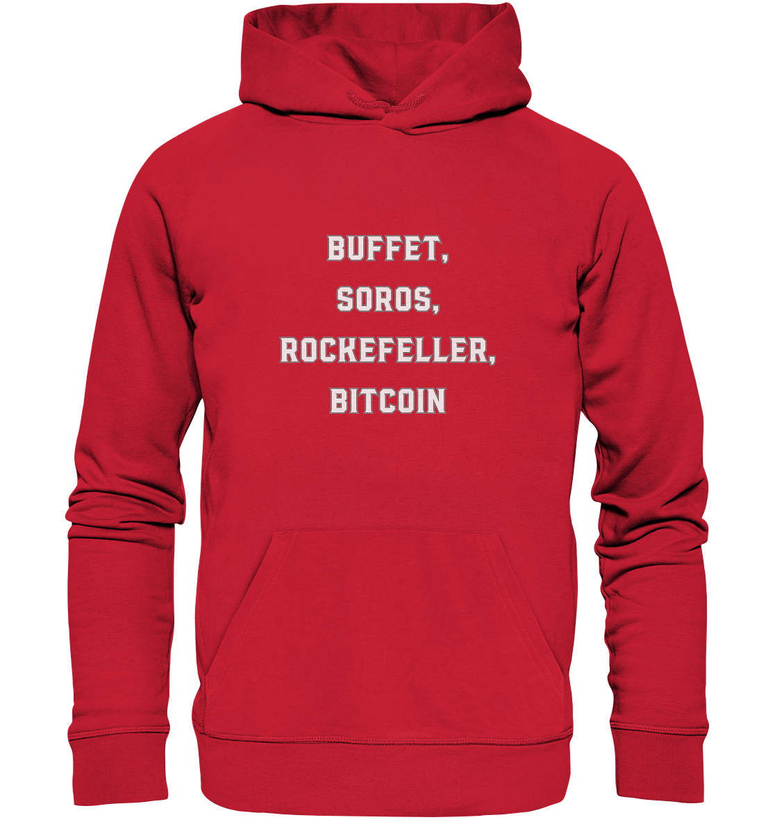 BUFFET,SOROS, ROCKEFELLER, BITCOIN  - Organic Basic Hoodie