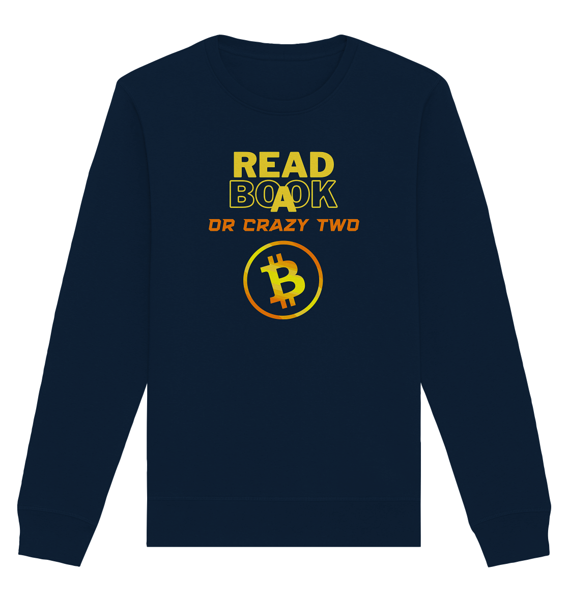 READ A BOOK or CRAZY TWO - (Schrift "crazy" in orange) - Organic Basic Unisex Sweatshirt