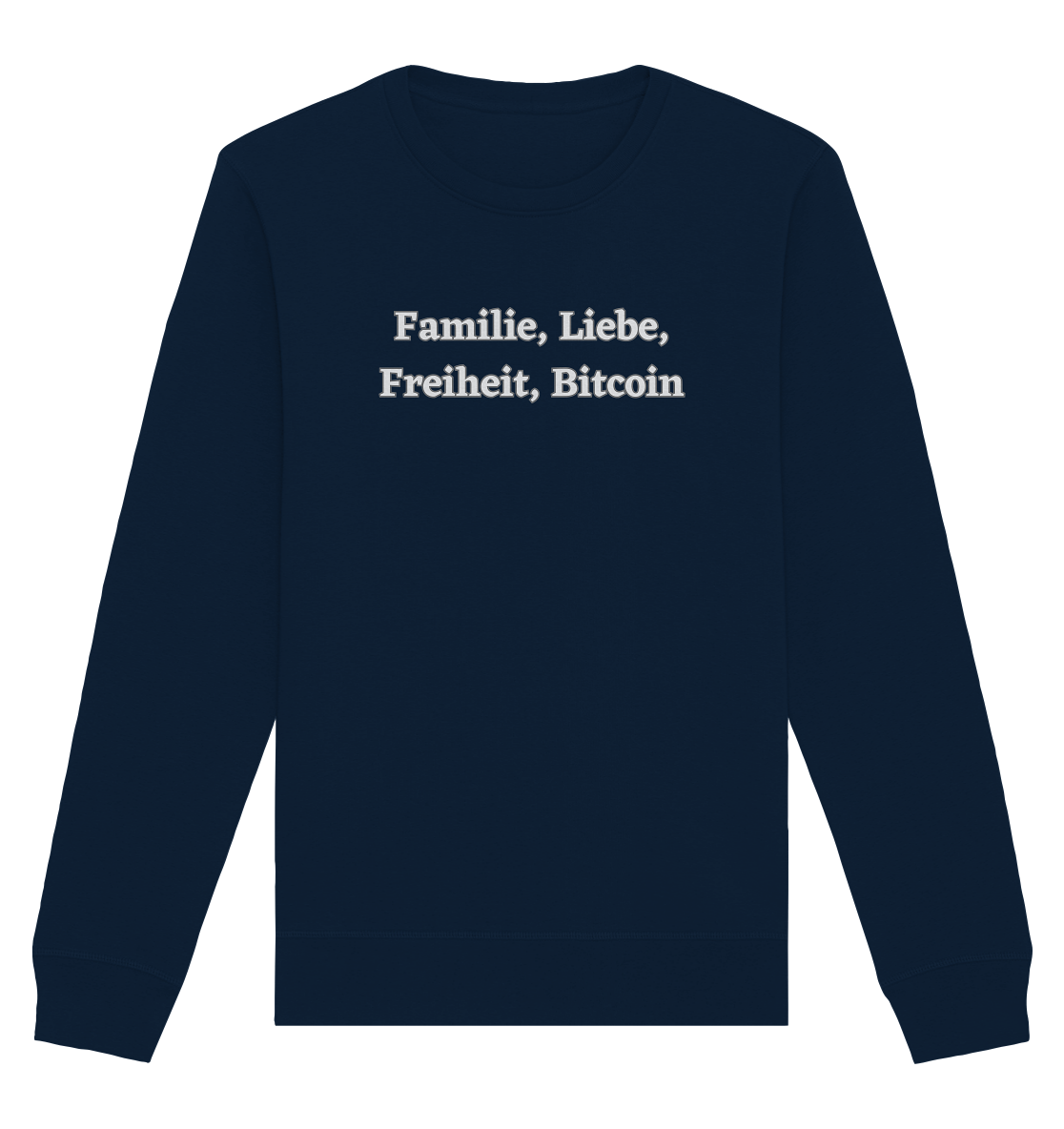Familie, Liebe, Freiheit, Bitcoin - Organic Basic Unisex Sweatshirt